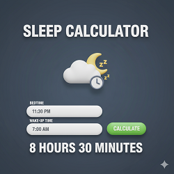 Sleep Calculator Online – Find Best Bedtime and Wake Up Time Instantly
